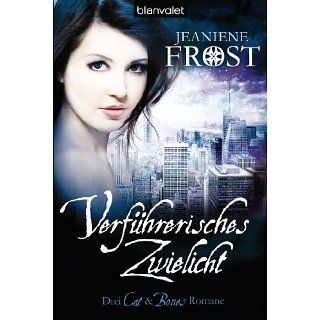 Verführerisches Zwielicht Drei Cat & Bones Romane eBook Jeaniene