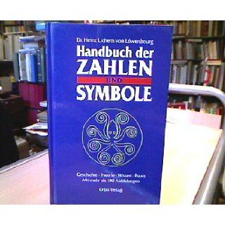 Handbuch der Zahlen und Symbole. Geschichte   Theorie   Wissen