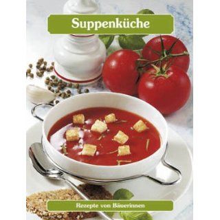 Suppenküche: Maria Anna Weixler Schürger: Bücher