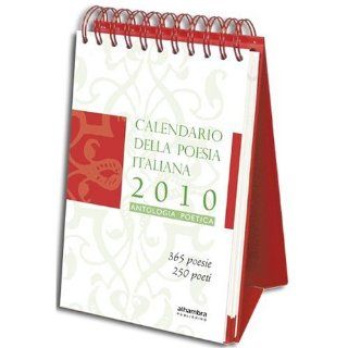 Calendario della poesia italiana 2010 365 poesie classiche e