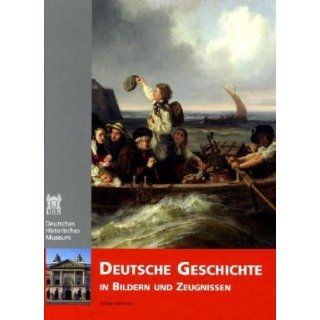Deutsche Geschichte in Bildern und Zeugnissen Hans