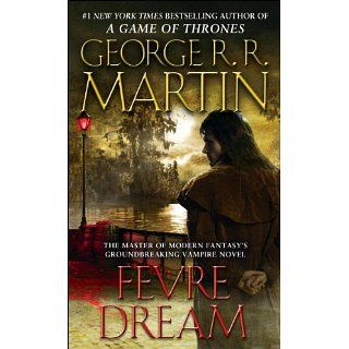 Fevre Dream eBook: George R.R. Martin: Kindle Shop