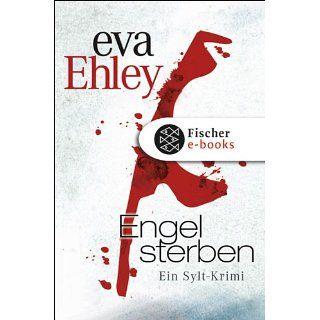 Engel sterben Ein Sylt Krimi eBook Eva Ehley Kindle Shop