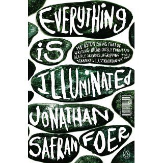 Everything is Illuminated eBook Jonathan Safran Foer 
