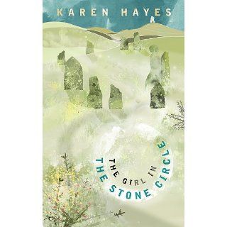 The Girl In The Stone Circle eBook Karen Hayes Kindle