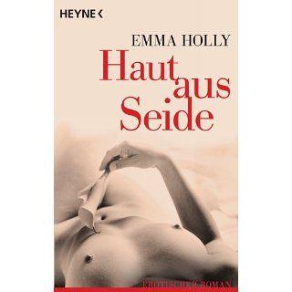 Haut aus Seide Roman eBook Emma Holly Kindle Shop