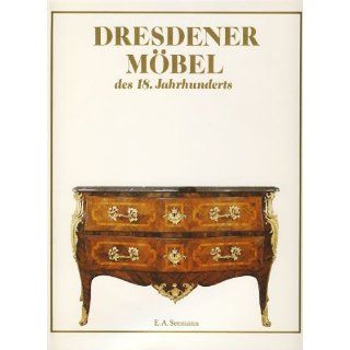 Dresdener Möbel des 18. Jahrhunderts Gisela Haase