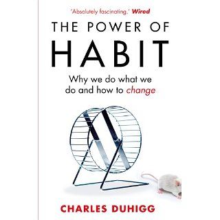 The Power of Habit Why We Do What We Do, and How to Change [Kindle