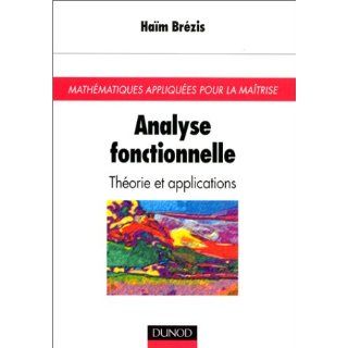 Analyse Fonctionnelle Theorie Et Applications Haim Brezis