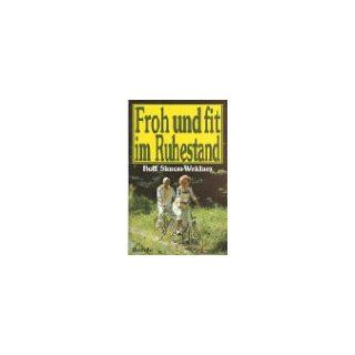 Froh und fit im Ruhestand: Rolf Simon Weidner: Bücher