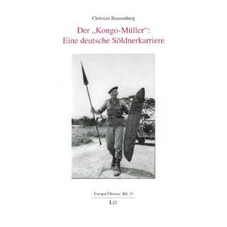 Der Kongo Müller Eine deutsche Söldnerkarriere 