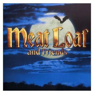 Meat Loaf and Friends Musik