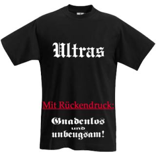 Fußball T Shirt ULTRAS +Rückendruck GNADENLOS/UNBEUGSAM