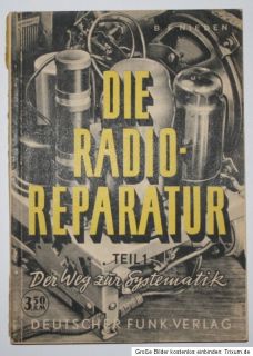 Die Radio   Reparatur Teil 1 / Deutscher Funk Verlag GmbH