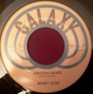 BOBBY RUSH Chicken Heads / Mary Jane GALAXY 778 Soul 45
