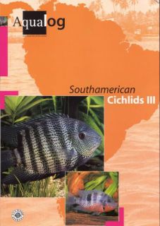 Aqualog Südamerikanische Buntbarsche 3 (Ulrich Glaser)