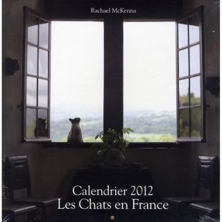 Calendrier 2012 les chats en France   Achat / Vente livre Rachel