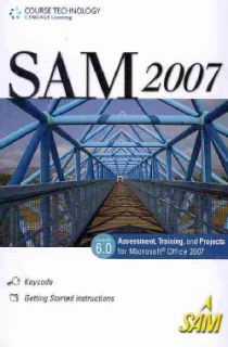 Sam 2007 Assessment, Training, and Projects for Microsoft Office 2007