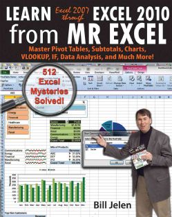 Learn Excel 2007 Through Excel 2010 from Mr. Excel 512 Excel