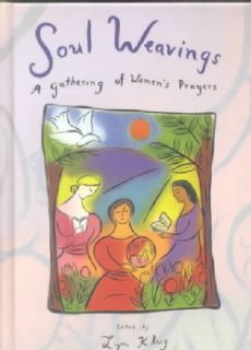 Soul Weaving A Gathering of Womens Prayers (Hardcover) Today $13.36