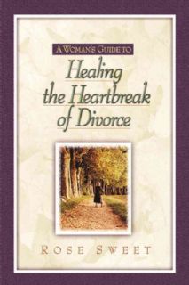 Womans Guide to Healing the Heartbreak of Divorce (Paperback) Today