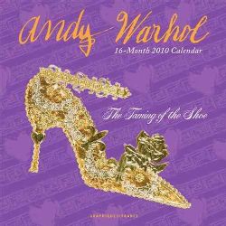 Andy Warhol the Taming of the Shoe 2010 Calendar