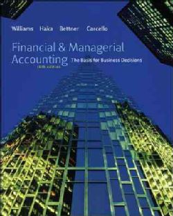 Financial & Managerial Accounting The Basis for Business Decisions