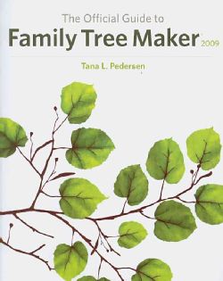 The Official Guide to Family Tree Maker 2009