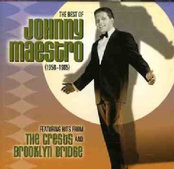 Johnny Maestro   The Best of Johnny Maestro 1958 1985 Today $9.89