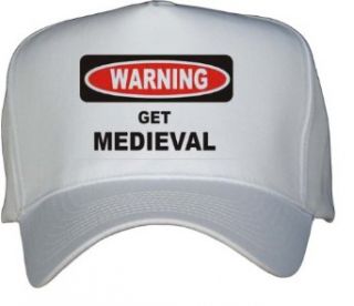 WARNING GET MEDIEVAL White Hat / Baseball Cap: Clothing