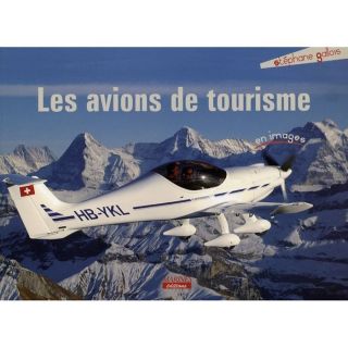 LES AVIONS DE TOURISME EN IMAGES   Achat / Vente livre Stéphane