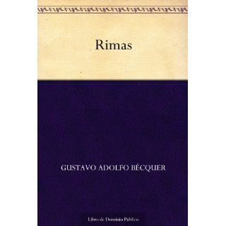 Rimas (Edición de la Biblioteca Virtual Miguel de Cervantes) (Spanish