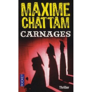 CARNAGES   Achat / Vente livre Maxime Chattam pas cher  
