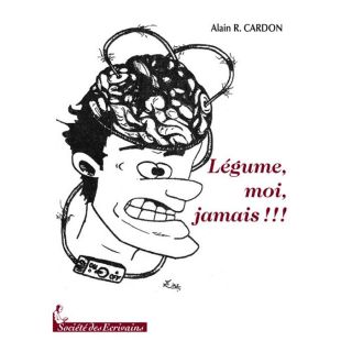 Légume, moi, jamais    Achat / Vente BD Alain R. Cardon pas cher