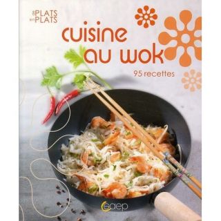 Cuisine au wok ; 95 recettes   Achat / Vente livre Collectif pas cher