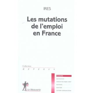 LES MUTATIONS DE LEMPLOI EN FRANCE   Achat / Vente livre Ires pas