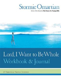 Lord, I Want to Be Whole A Personal Prayer Journey (Paperback) Today
