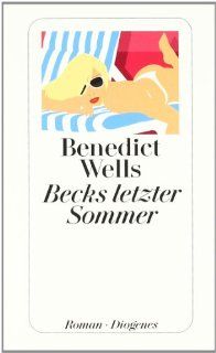 Becks letzter Sommer Benedict Wells Bücher