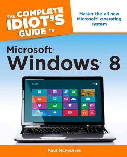 The Complete Idiots Guide to Windows 8 (Paperback) Today $14.79